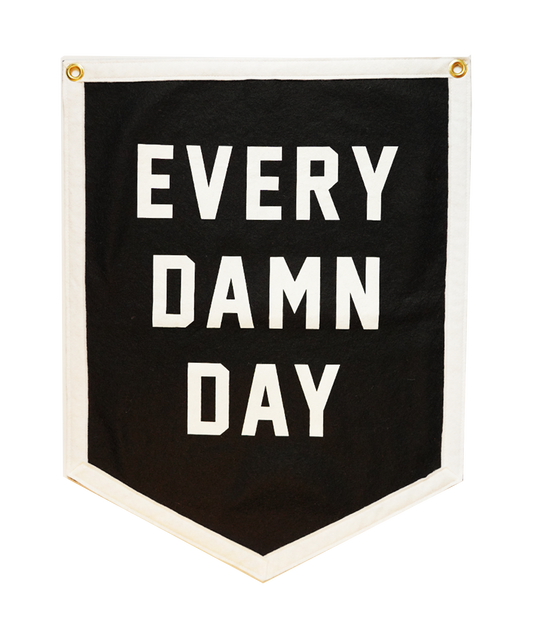 Every Damn Day Pennant